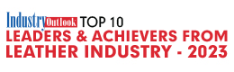 Top 10 Leaders & Achievers From Leather Industry - 2023
